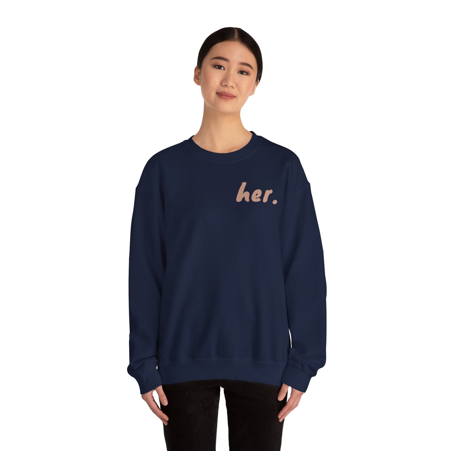 "I'm Her": Chic Minimalist Crewneck Sweatshirt | Her Statement Piece, Cozy Gift for Her, Everyday Fashion, Casual Wear, Layering Essential