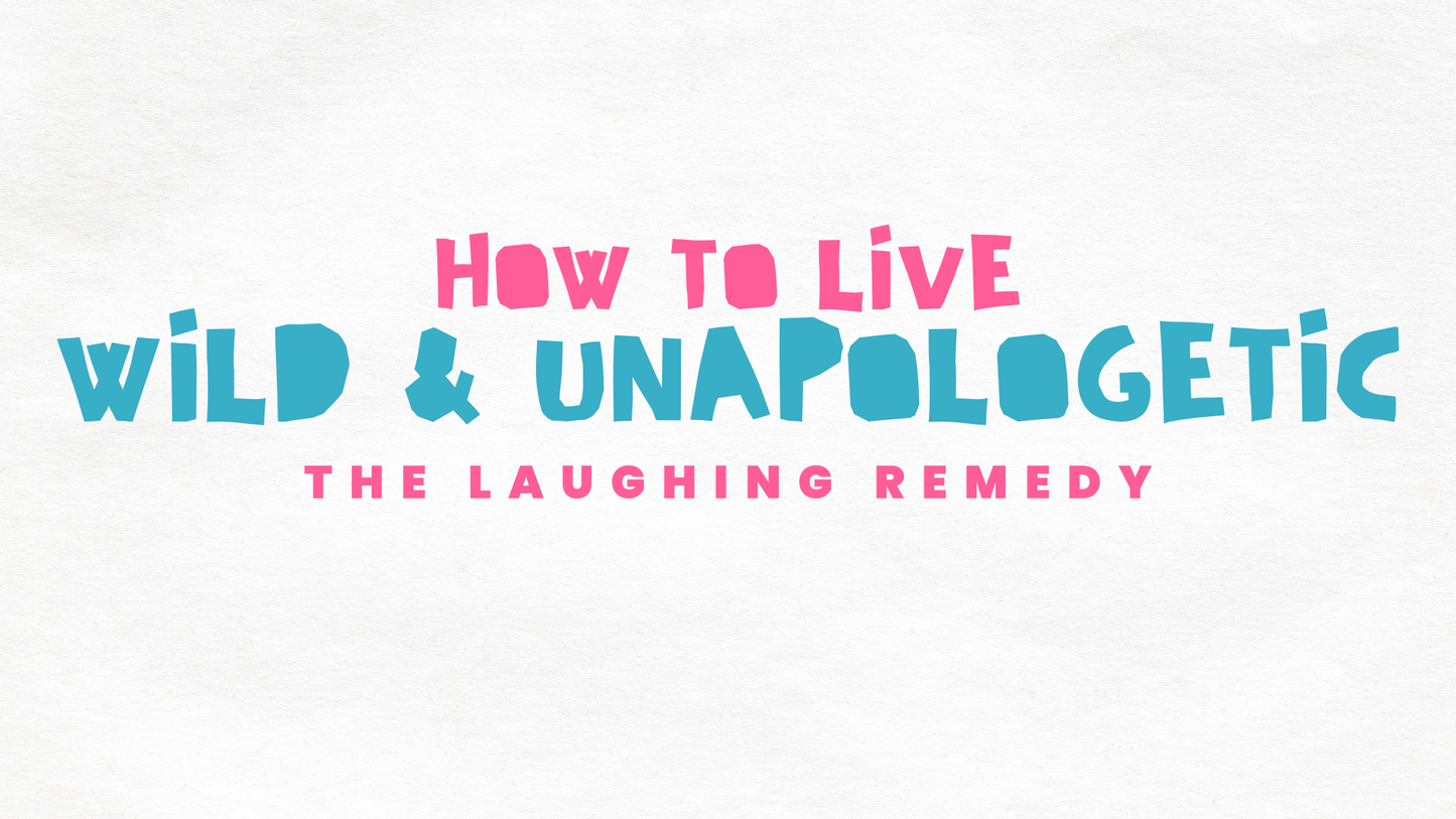 Wild & Unapologetic: A 6-Week Journey Back to Yourself