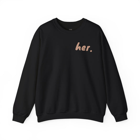 "I'm Her": Chic Minimalist Crewneck Sweatshirt | Her Statement Piece, Cozy Gift for Her, Everyday Fashion, Casual Wear, Layering Essential