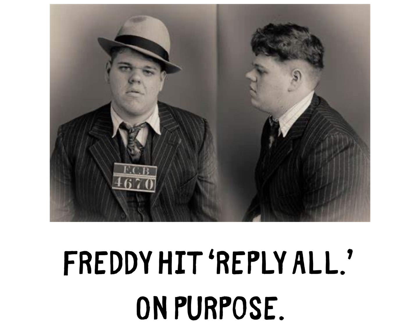 Freddy hit ‘Reply All.’  Mouse Pad