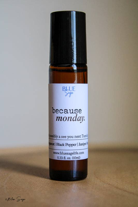 "Because, Monday." Essential Oil Aromatherapy Roller